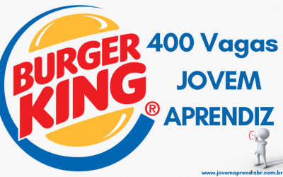 Burger King – Vagas para Jovem Aprendiz