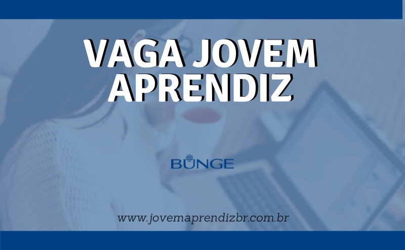 Vaga Jovem Aprendiz Bunge